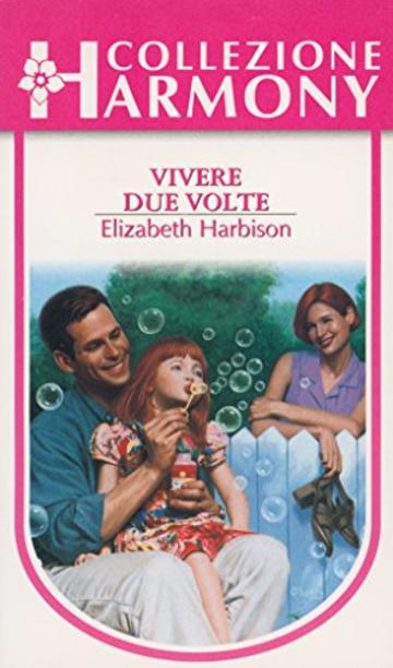 Vivere due volte Vivere due volte